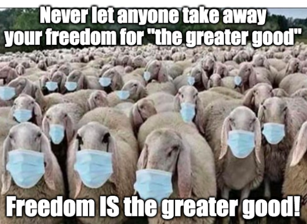 Freedom IS the greater good