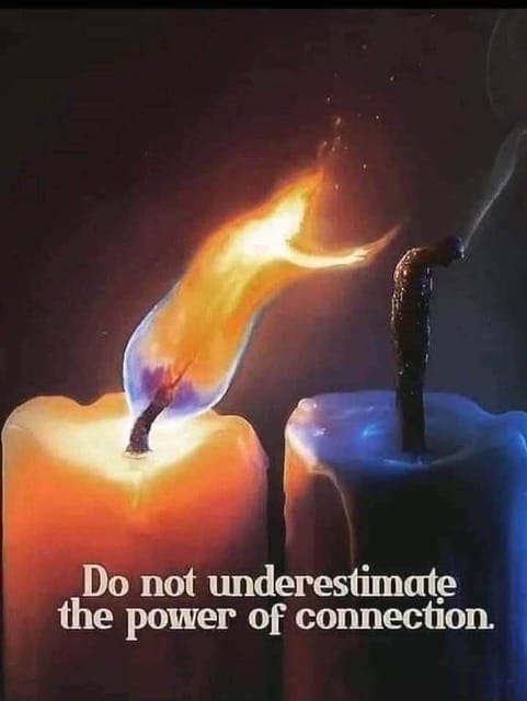 Do not underestimate the power of connection