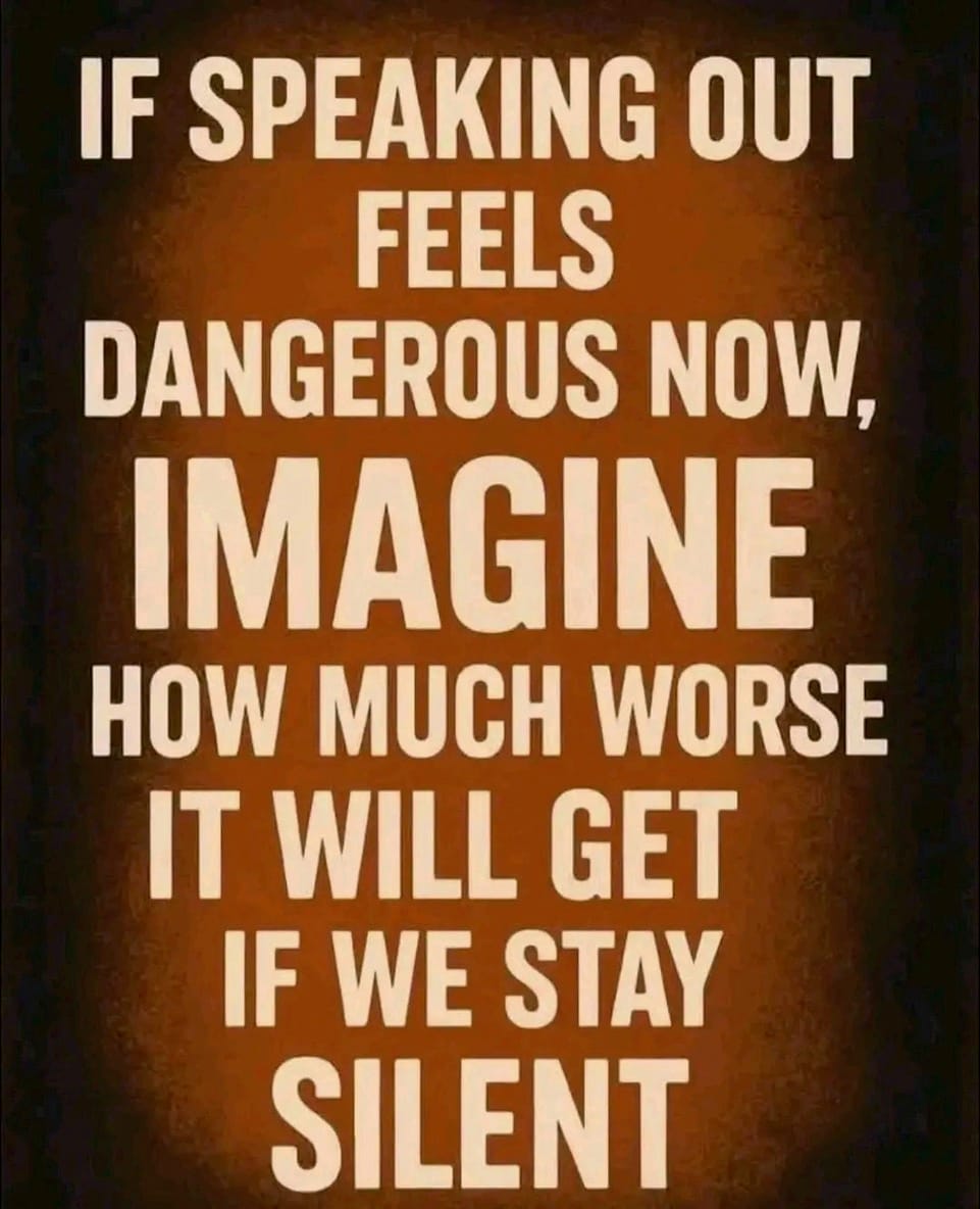 If speaking out feels dangerous now…