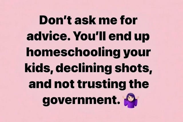 Don’t ask me for advice