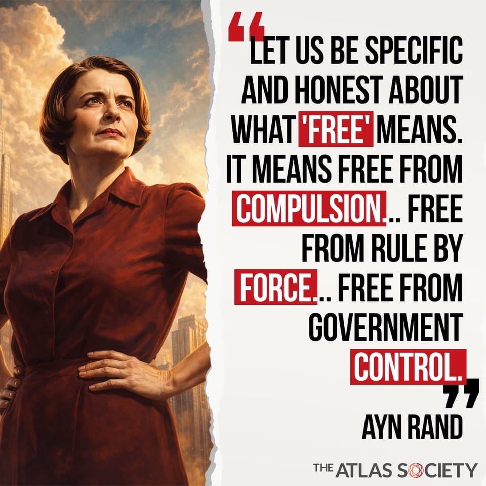 Ayn Rand on what ‘Free’ means