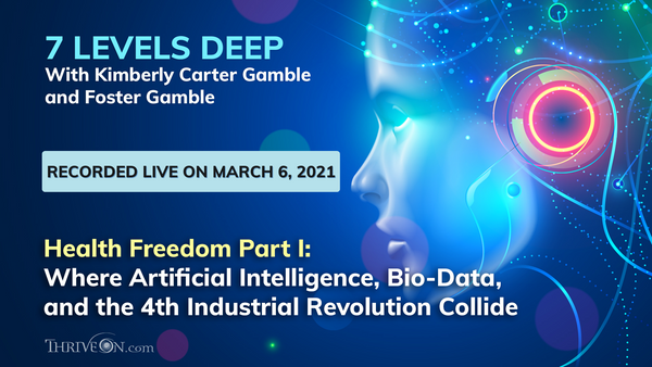 Health Freedom Part I: Where Artificial Intelligence, Bio-Data, and the 4th Industrial Revolution Collide