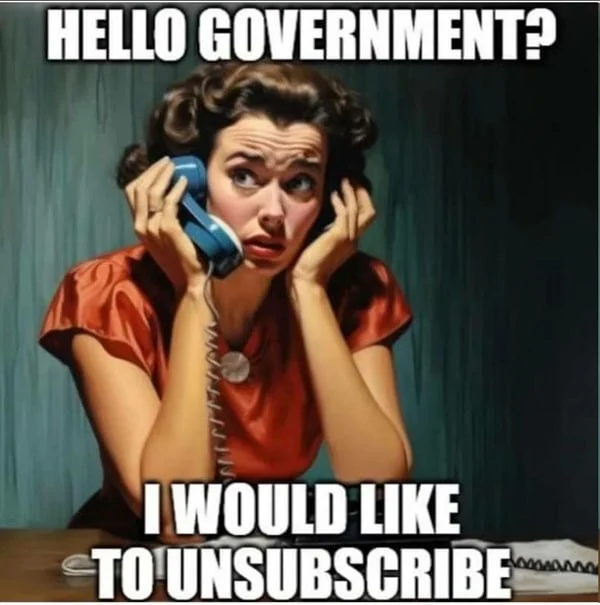 Hello Government? I Would Like to Unsubscribe