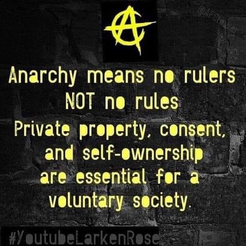 Anarchy means no rulers NOT no rules