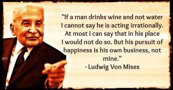 Mises on the Pursuit of Happiness