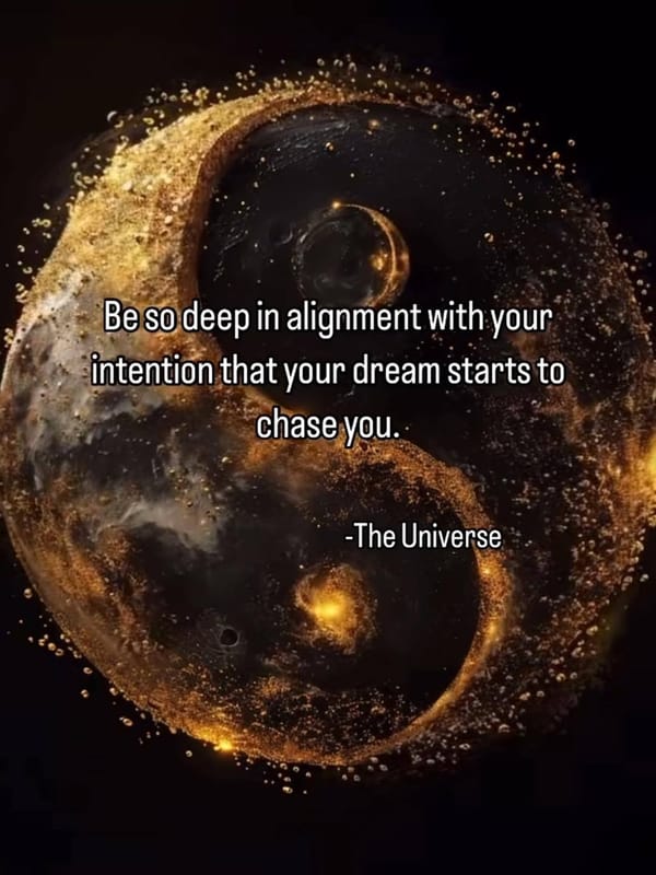 Alignment with your intention