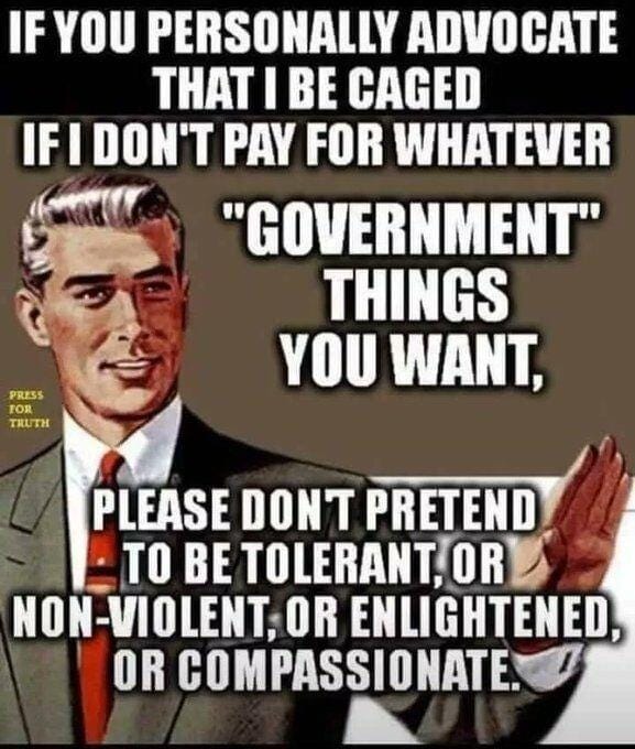 If you personally advocate that I be caged …