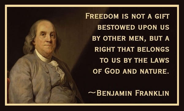 Benjamin Franklin on Freedom