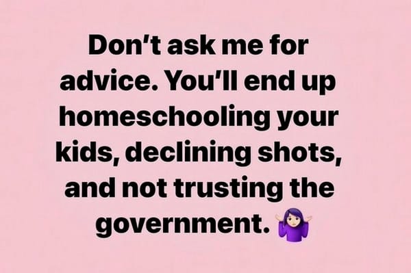 Don’t ask me for advice