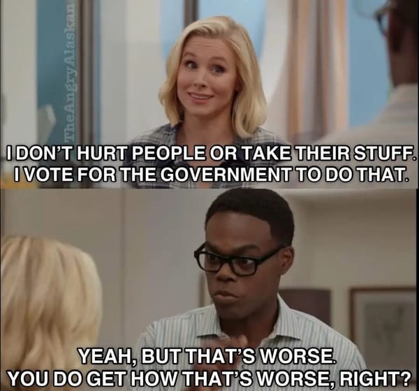 You do get how that’s worse, right?